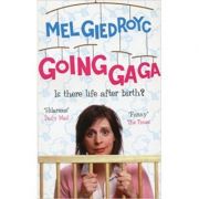 Going ga ga. is there life after birth? - mel giedroyc