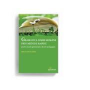 Gramatica limbii romane prin metode rapide pentru clasele gimnaziale si liceele pedagogice – Delia Ioana Sima librariadelfin.ro imagine 2022