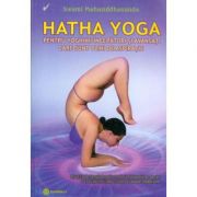 Hatha Yoga pentru yoghinii incepatori si avansati care sunt plini de aspiratie - Swami Mahasiddhananda