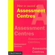 How to Succeed at Assessment Centres - Mary Wilson
