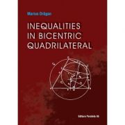 Inequalities in bicentric quadrilateral – Marius Dragan librariadelfin.ro imagine 2022