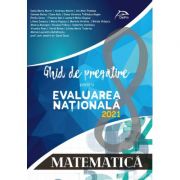 Matematica - ghid de pregatire pentru evaluarea nationala 2021 - repere teoretice - aplicatii recapitulative - modele teste simulare