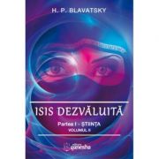 Isis dezvaluita. Partea I. Stiinta, volumul 2 – H. P. Blavatsky librariadelfin.ro poza noua