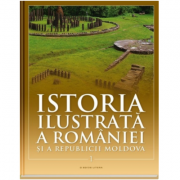 Istoria ilustrata a Romaniei si a Republicii Moldova. Din Paleolitic pana in sec. al X-lea - Ioan-Aurel Pop