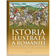 Istoria ilustrata a Romaniei si a Republicii Moldova. Din sec. al XI-lea pana in sec. al XVI-lea - Ioan-Aurel Pop