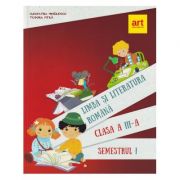 Limba si literatura romana pentru clasa a iii-a. semestrul i - cleopatra mihailescu, tudora pitila