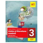 Limba si literatura romana. caiet de lucru. clasa a 3-a. semestrul al ii-lea - cleopatra mihailescu, tudora pitila