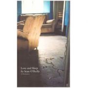 Love and Sleep. A Romance - Sean O'Reilly