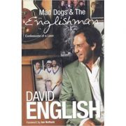 Mad Dogs & The Englishman. Confessions of a Loon - David English