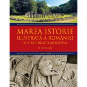 Marea istorie ilustrata a Romaniei si a Republicii Moldova. Volumul 1 – Ioan-Aurel Pop, Ioan Bolovan librariadelfin.ro