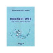 Medicina de familie. Ghid practic pentru studenti – Laura Maria Condur librariadelfin.ro