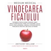 Medium medical: vindecarea ficatului - anthony william