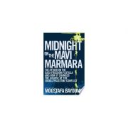 Midnight on the mavi marmara - moustafa bayoumi