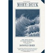 Moby-Duck. An Accidental Odyssey - Donovan Hohn