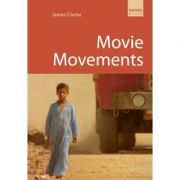 Movie movements. kamera books - james clarke