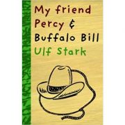 My Friend Percy and Buffalo Bill - Ulf Stark