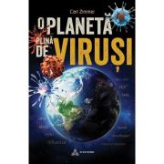 O planeta plina de virusi – Carl Zimmer Medicina ( Carti de specialitate ). Carti diverse imagine 2022