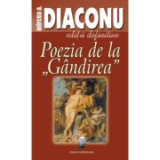 Poezia de la Gandirea – Mircea A. Diaconu de la librariadelfin.ro imagine 2021