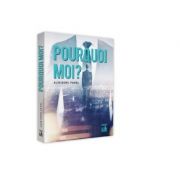 Pourquoi moi? – Alin-Doru Pavel librariadelfin.ro imagine 2022