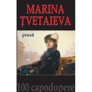 Proza – Marina Tvetaieva Beletristica. Literatura Universala. Proza diversa imagine 2022