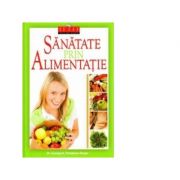 Sanatate prin alimentatie - george d. pamplona-roger