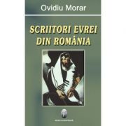 Scriitori evrei din Romania – Ovidiu Morar librariadelfin.ro