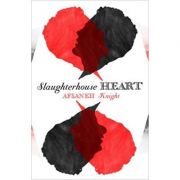 Slaughterhouse heart - afsaneh knight