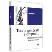 Teoria generala a dreptului – Cezar Tita librariadelfin.ro