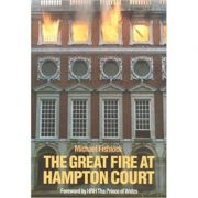 The Great Fire at Hampton Court - Michael Fishlock