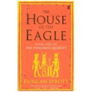 The House of Eagle - Duncan Sprott