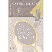 The Mirror Image Ghost - Catherine Storr