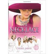 THE NECKLACE. A True Story of 13 Women, 1 Diamond Necklace and a Fabulous Idea – Cheryl Jarvis librariadelfin.ro
