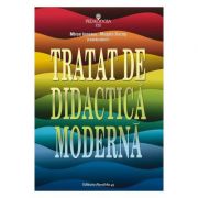Tratat de didactica moderna – Miron Ionescu, Musata Bocos librariadelfin.ro