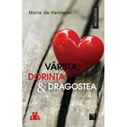 Varsta, dorinta & dragostea. O pledoarie pentru viata intima – Marie de Hennezel librariadelfin.ro