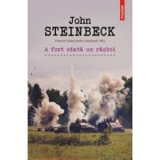 A fost odata un razboi – John Steinbeck librariadelfin.ro