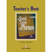 A Good Turn of phrase (idioms) Teacher's Book - Virginia Evans, Bill Blake, James Milton