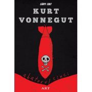 Abatorul cinci – Kurt Vonnegut librariadelfin.ro