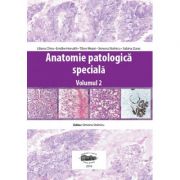 Anatomie patologica speciala, volumul 2 – Liliana Chira, Emoke Horvath, Tibor Mezei, Simona Stolnicu, Sabina Zurac librariadelfin.ro