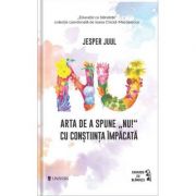 Arta de a spune 'nu!' cu constiinta impacata - jesper juul