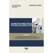 Aspecte practice de tehnologie farmaceutica, volumul 2. Color – Adriana Ciurba librariadelfin.ro