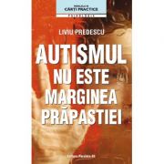 Autismul nu este marginea prapastiei - liviu predescu