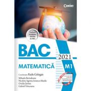 Bacalaureat 2021 matematica - radu gologan (coord.), mihaela berindeanu, nicoleta agenna ionescu mazilu, ovidiu sontea, gabriel vrinceanu