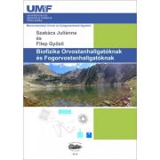 Biofizika orvostanhallgatoknak es fogorvostanhallgatoknak - julianna szakacs