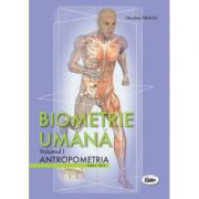 Biometrie umana volumul I. Antropometria. Alb-negru – Nicolae Neagu librariadelfin.ro poza 2022
