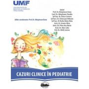 Cazuri clinice in pediatrie – Oana Marginean librariadelfin.ro