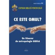Ce este omul? un itinerar de antropologie biblica