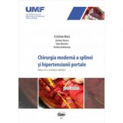 Chirurgia moderna a splinei si hipertensiunii portale – Cristian Borz, Serban Bancu, Ioan Macarie imagine 2022