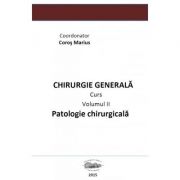 Chirurgie generala 2. patologie chirurgicala volumul ii - marius coros
