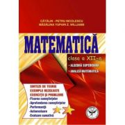 Culegere de exercitii. Matematica, Clasa a 12-a, Sinteze si teorie. Algebra superioara, Analiza matematica – Catalin Petru Nicolescu 1+2