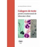 Culegere de teste pentru masteranzii de laborator clinic, alb-negru – Minodora Dobreanu Medicina ( Carti de specialitate ). Carti diverse imagine 2022